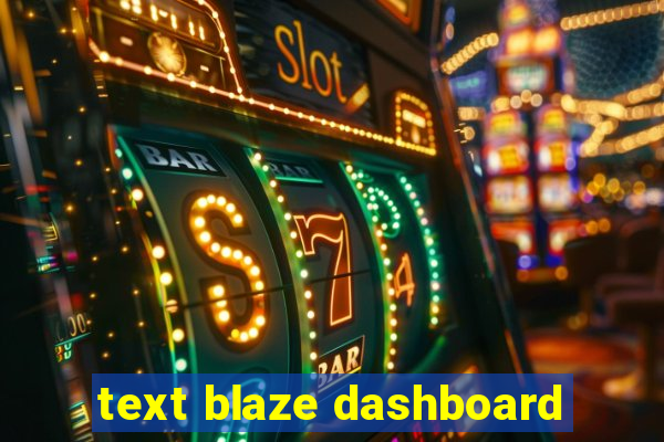 text blaze dashboard